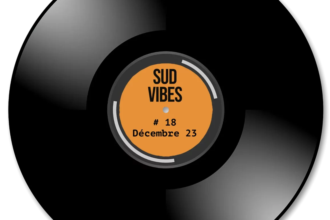 Sud Vibes - Bande -son décembre 2023