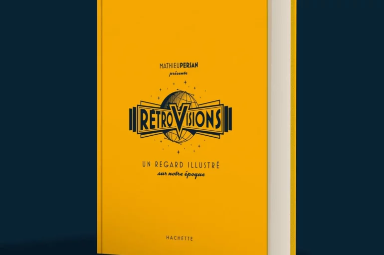 "Rétrovisions" de Mathieu Persan : 400 dessins pour illustrer notre époque