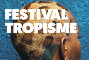 Festival Tropisme 2025 Brésil