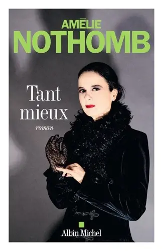 amelie-nothomb-tant-mieux