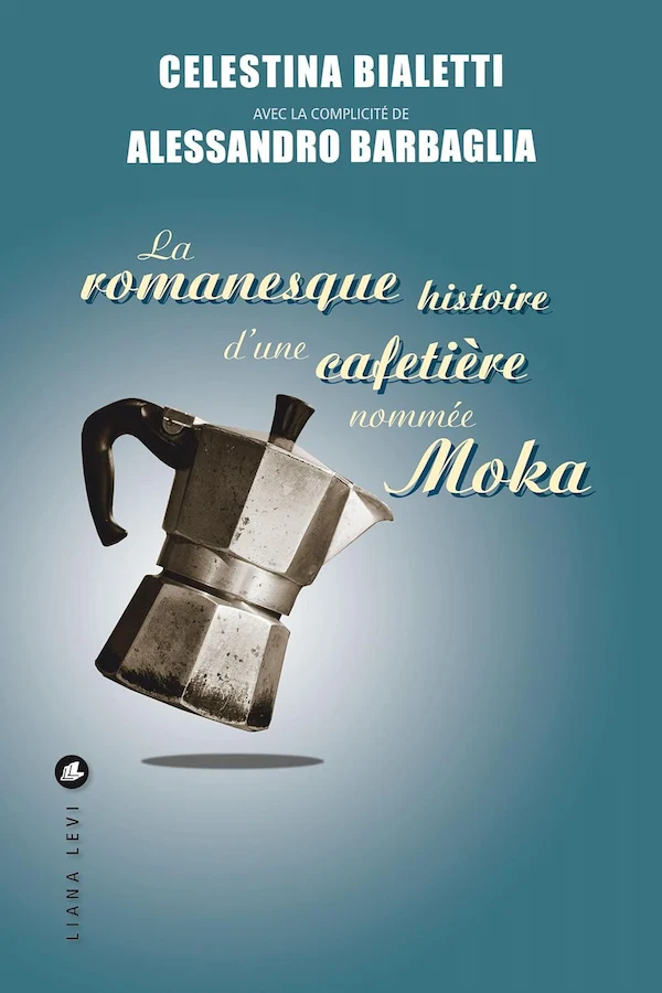la-romanesque-histoire-dune-cafetière-nommée-moka